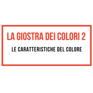 La Giostra dei Colori 2 - Le caratteristiche del colore IN ITALIANO